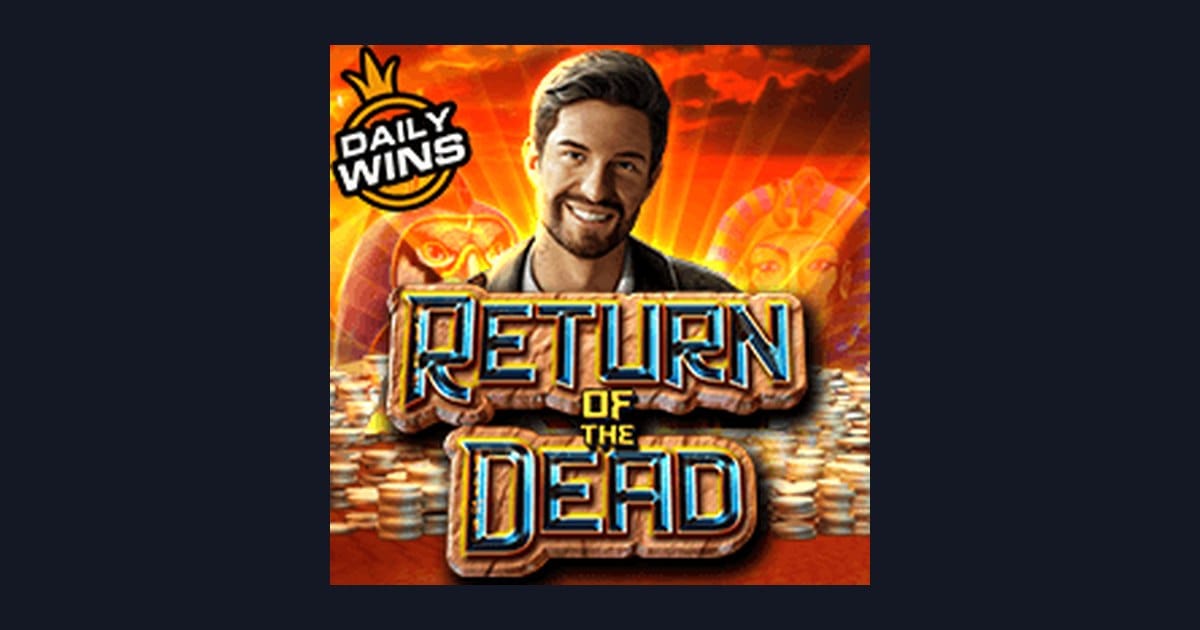 Main Return of the Dead dengan Depo 5 Ribu, Raih Kemenangan Berlipat